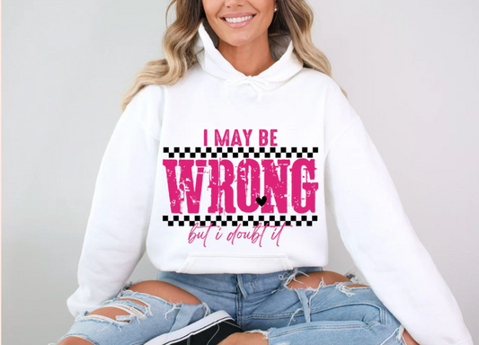 😎 I May Be Wrong… But I Doubt It Tee
